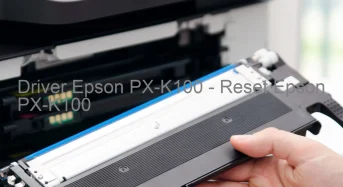 Epson PX-K100のドライバーのダウンロード,Epson PX-K100 のリセットソフトウェアのダウンロード