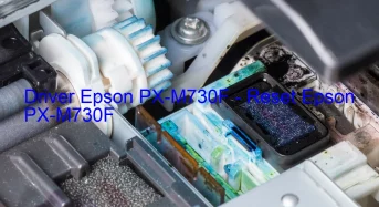 Epson PX-M730Fのドライバーのダウンロード,Epson PX-M730F のリセットソフトウェアのダウンロード