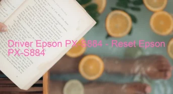 Epson PX-S884のドライバーのダウンロード,Epson PX-S884 のリセットソフトウェアのダウンロード