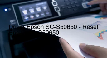 Epson SC-S50650のドライバーのダウンロード,Epson SC-S50650 のリセットソフトウェアのダウンロード