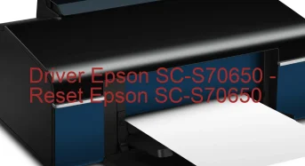 Epson SC-S70650のドライバーのダウンロード,Epson SC-S70650 のリセットソフトウェアのダウンロード