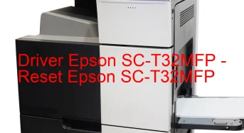 Epson SC-T32MFPのドライバーのダウンロード,Epson SC-T32MFP のリセットソフトウェアのダウンロード