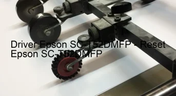 Epson SC-T52DMFPのドライバーのダウンロード,Epson SC-T52DMFP のリセットソフトウェアのダウンロード