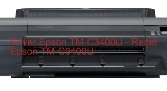 Epson TM-C3400Uのドライバーのダウンロード,Epson TM-C3400U のリセットソフトウェアのダウンロード