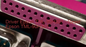 Epson TML-90H301のドライバーのダウンロード,Epson TML-90H301 のリセットソフトウェアのダウンロード