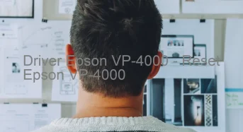 Epson VP-4000のドライバーのダウンロード,Epson VP-4000 のリセットソフトウェアのダウンロード