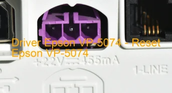 Epson VP-5074のドライバーのダウンロード,Epson VP-5074 のリセットソフトウェアのダウンロード