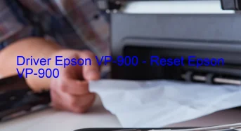 Epson VP-900のドライバーのダウンロード,Epson VP-900 のリセットソフトウェアのダウンロード