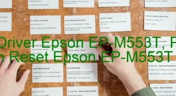 Tải Driver Epson EP-M553T, Phần Mềm Reset Epson EP-M553T