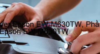 Tải Driver Epson EW-M630TW, Phần Mềm Reset Epson EW-M630TW