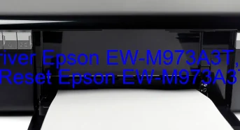 Tải Driver Epson EW-M973A3T, Phần Mềm Reset Epson EW-M973A3T