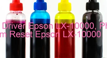 Tải Driver Epson LX-10000, Phần Mềm Reset Epson LX-10000