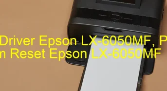Tải Driver Epson LX-6050MF, Phần Mềm Reset Epson LX-6050MF