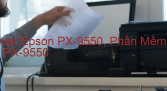 Tải Driver Epson PX-9550, Phần Mềm Reset Epson PX-9550