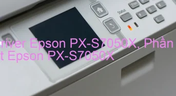 Tải Driver Epson PX-S7050X, Phần Mềm Reset Epson PX-S7050X