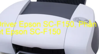 Tải Driver Epson SC-F150, Phần Mềm Reset Epson SC-F150