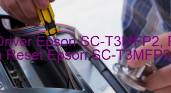 Tải Driver Epson SC-T3MFP2, Phần Mềm Reset Epson SC-T3MFP2