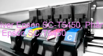 Tải Driver Epson SC-T5450, Phần Mềm Reset Epson SC-T5450