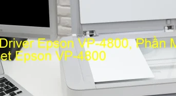 Tải Driver Epson VP-4800, Phần Mềm Reset Epson VP-4800