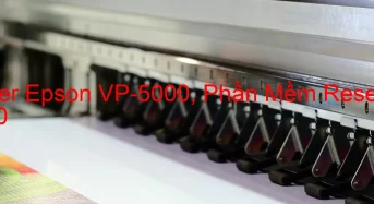 Tải Driver Epson VP-5000, Phần Mềm Reset Epson VP-5000