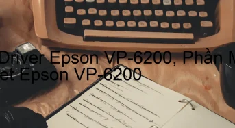 Tải Driver Epson VP-6200, Phần Mềm Reset Epson VP-6200