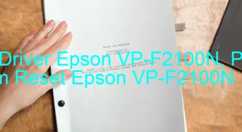 Tải Driver Epson VP-F2100N, Phần Mềm Reset Epson VP-F2100N