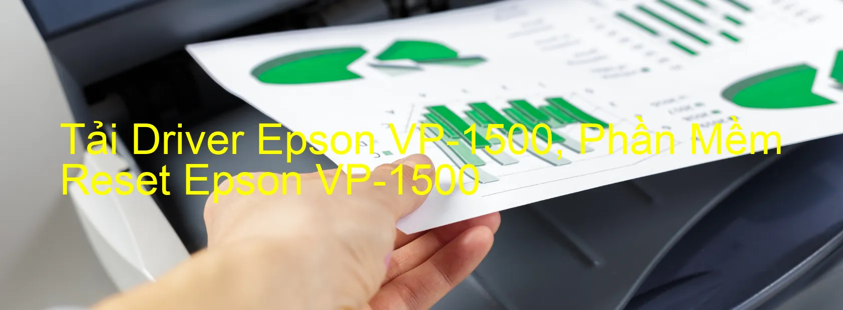 Driver Epson VP-1500, Phần Mềm Reset Epson VP-1500