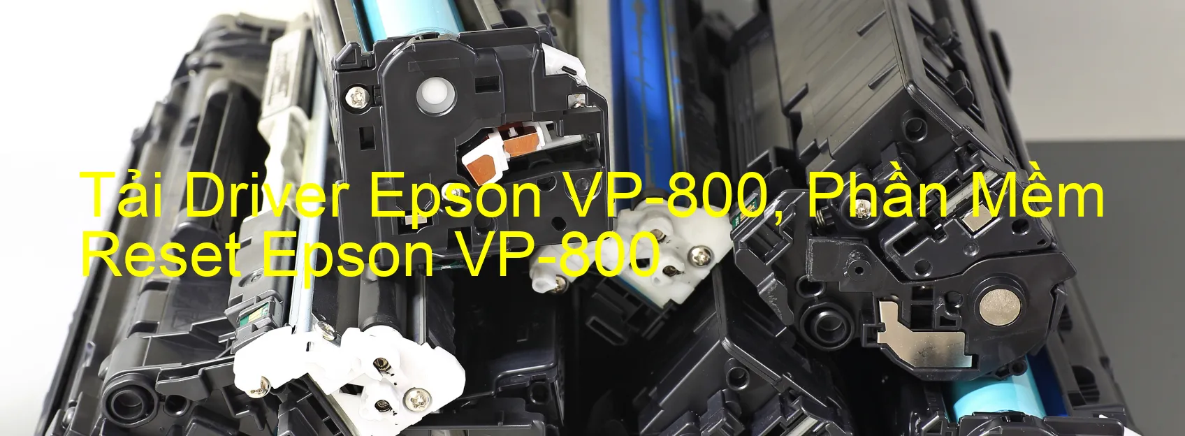 Driver Epson VP-800, Phần Mềm Reset Epson VP-800