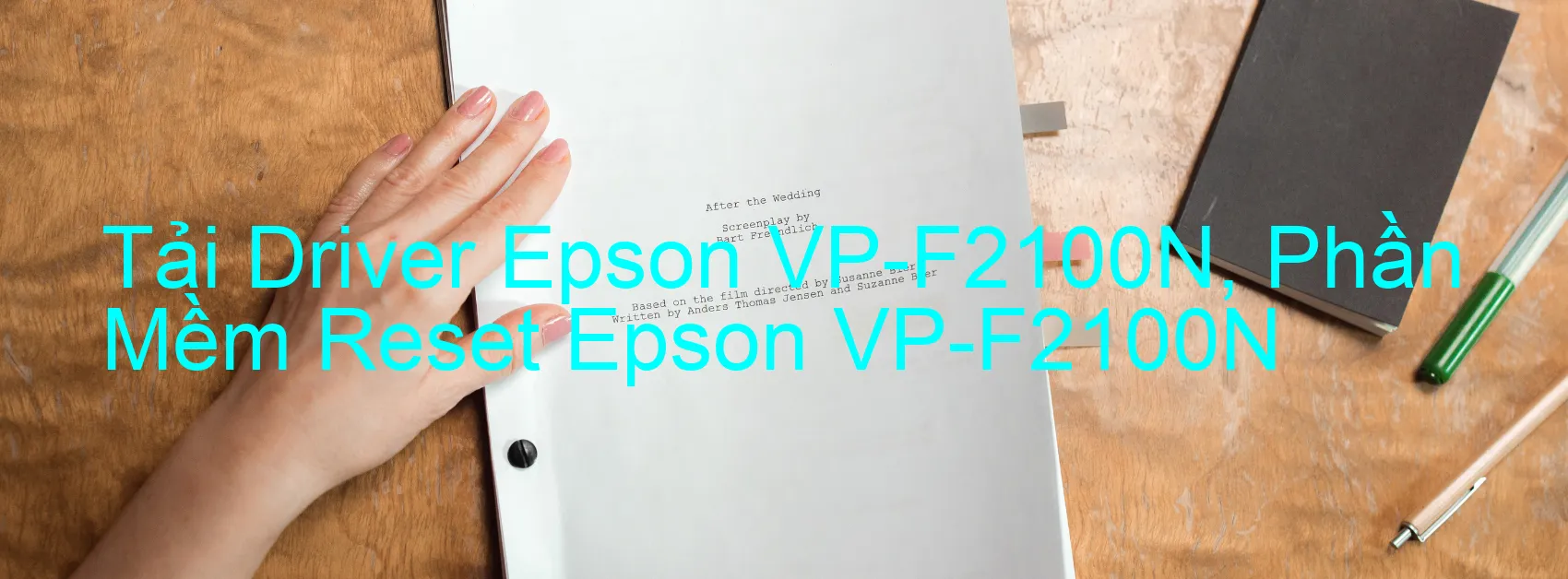 Driver Epson VP-F2100N, Phần Mềm Reset Epson VP-F2100N
