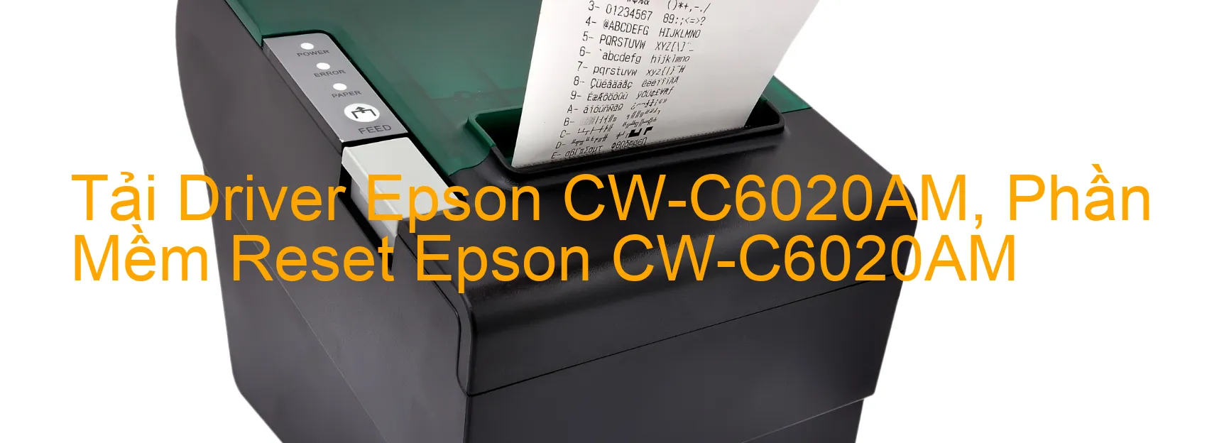 Driver Epson CW-C6020AM, Phần Mềm Reset Epson CW-C6020AM