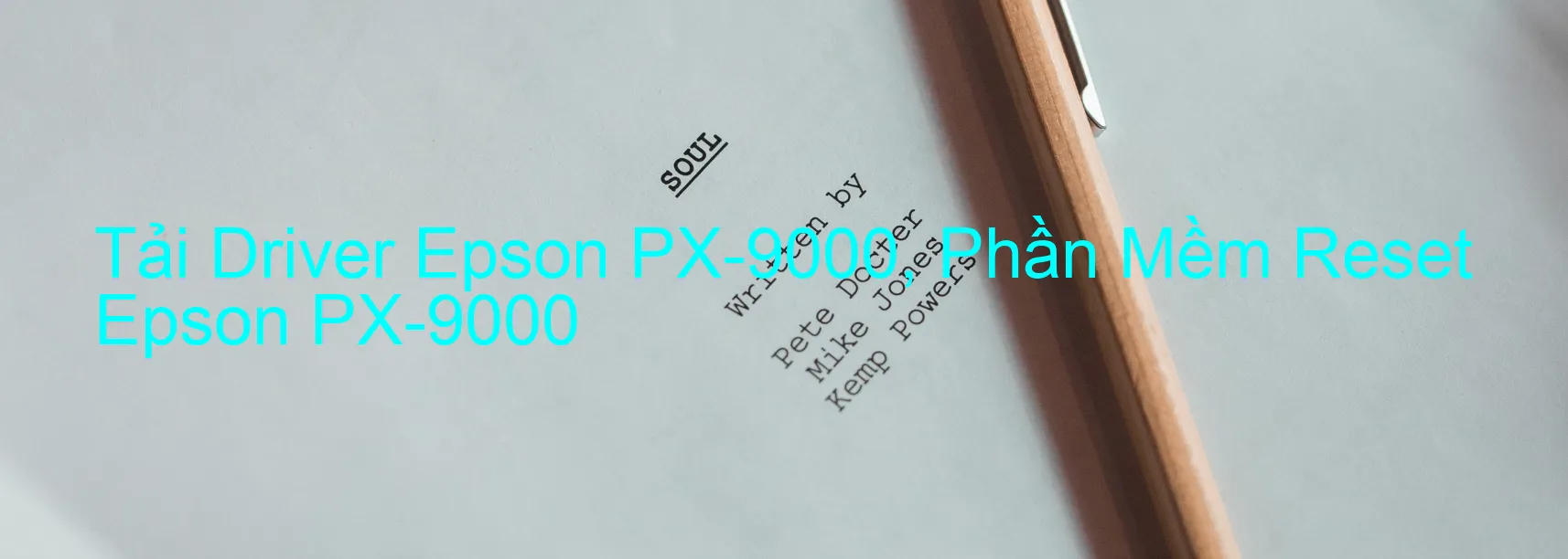 Driver Epson PX-9000, Phần Mềm Reset Epson PX-9000