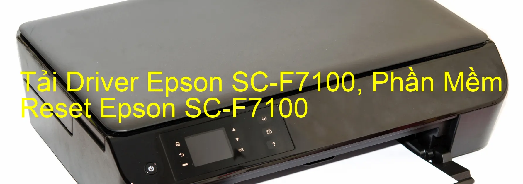 Driver Epson SC-F7100, Phần Mềm Reset Epson SC-F7100