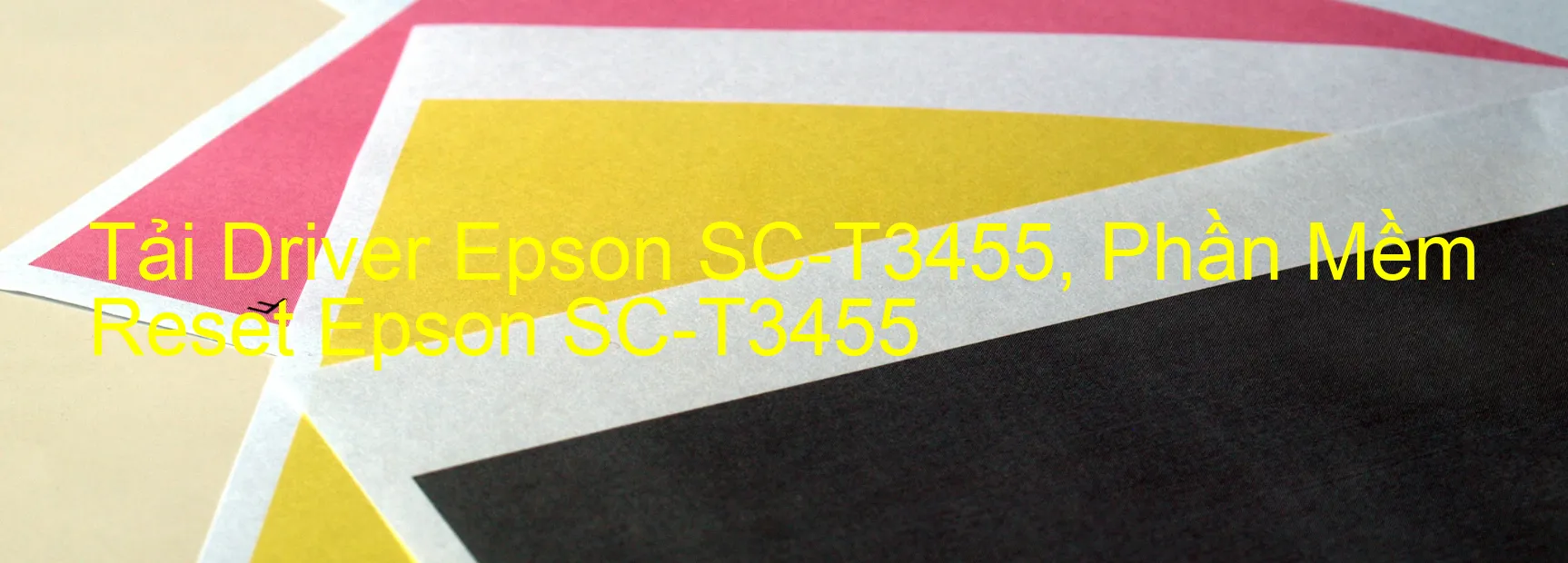 Driver Epson SC-T3455, Phần Mềm Reset Epson SC-T3455