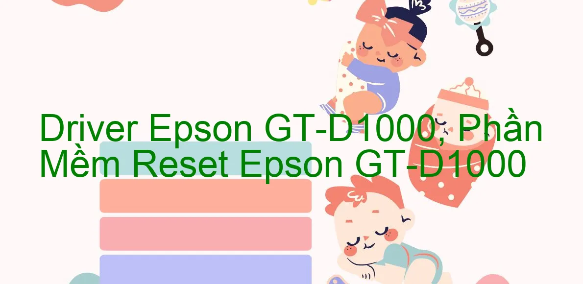 Driver Epson GT-D1000, Phần Mềm Reset Epson GT-D1000