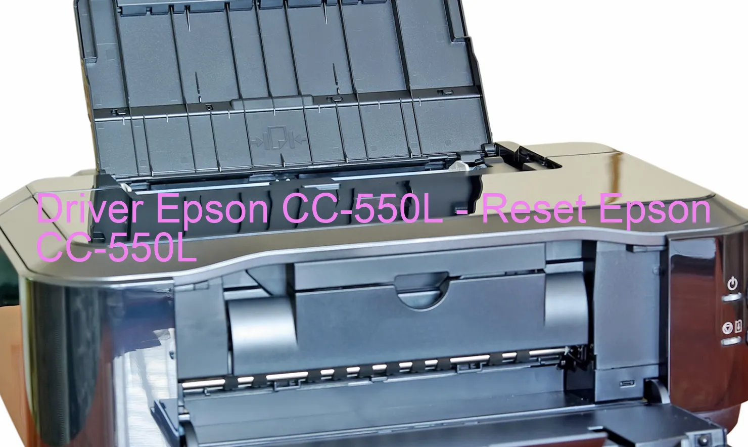 Epson CC-550Lのドライバー、Epson CC-550Lのリセットソフトウェア