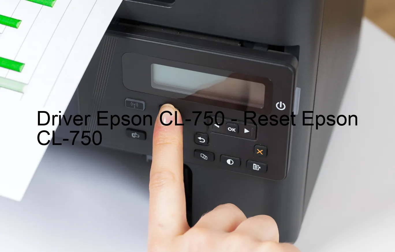 Epson CL-750のドライバー、Epson CL-750のリセットソフトウェア