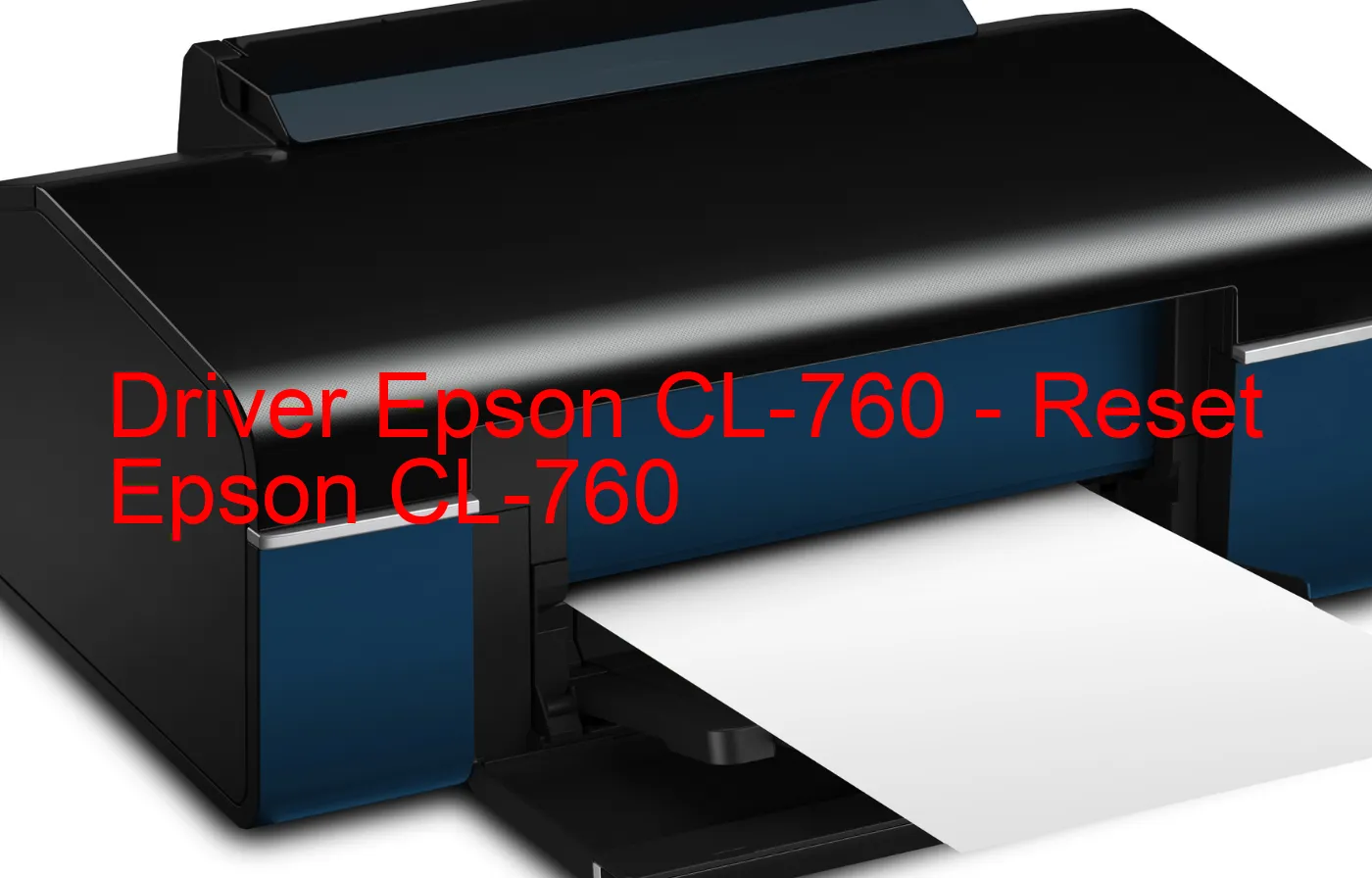 Epson CL-760のドライバー、Epson CL-760のリセットソフトウェア