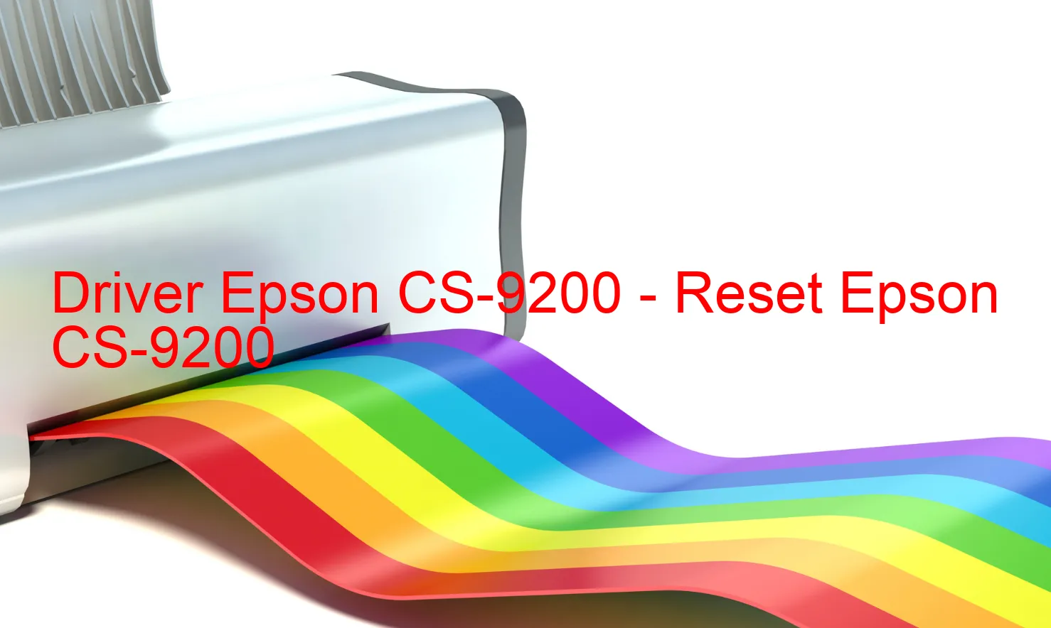Epson CS-9200のドライバー、Epson CS-9200のリセットソフトウェア