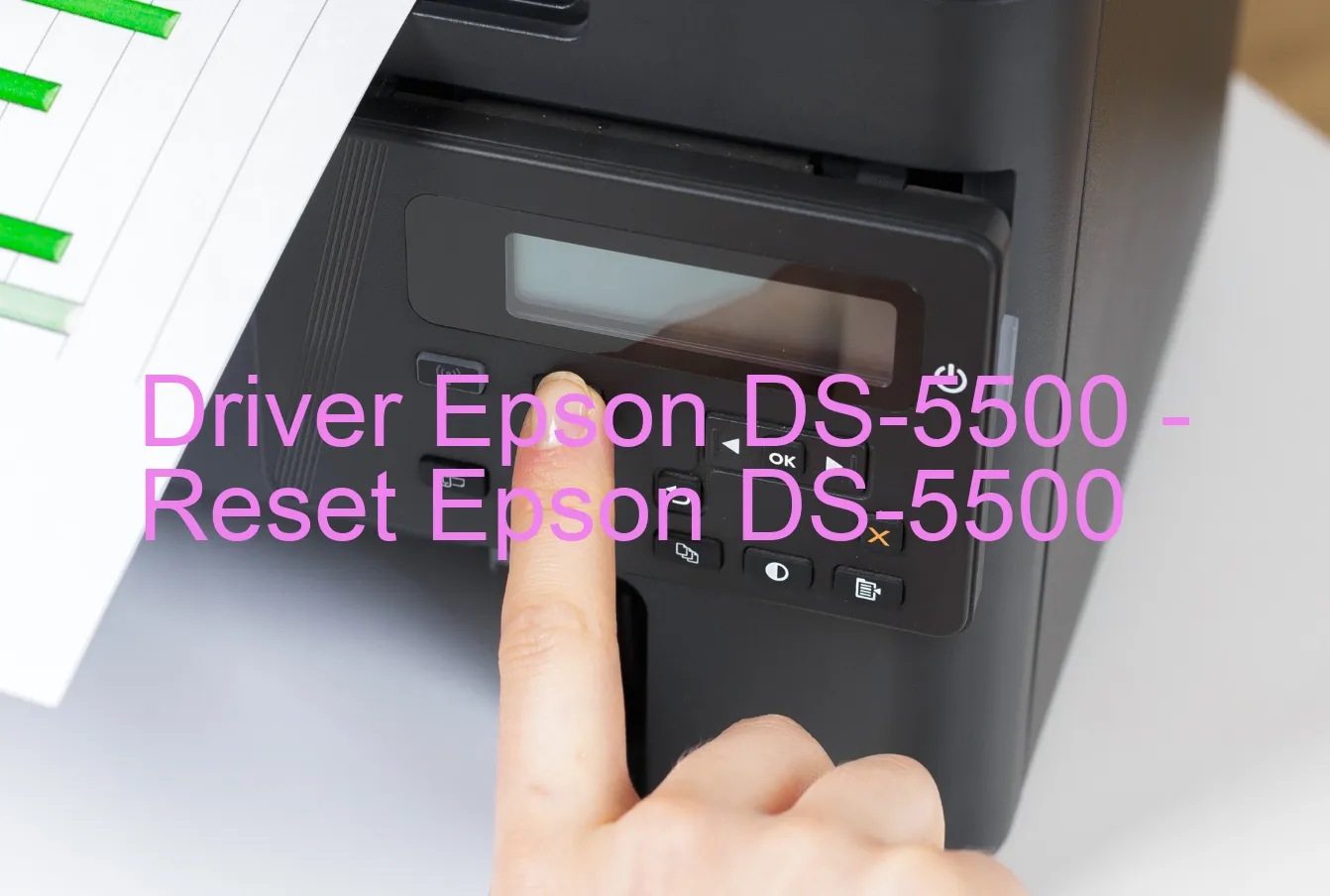 Epson DS-5500のドライバー、Epson DS-5500のリセットソフトウェア