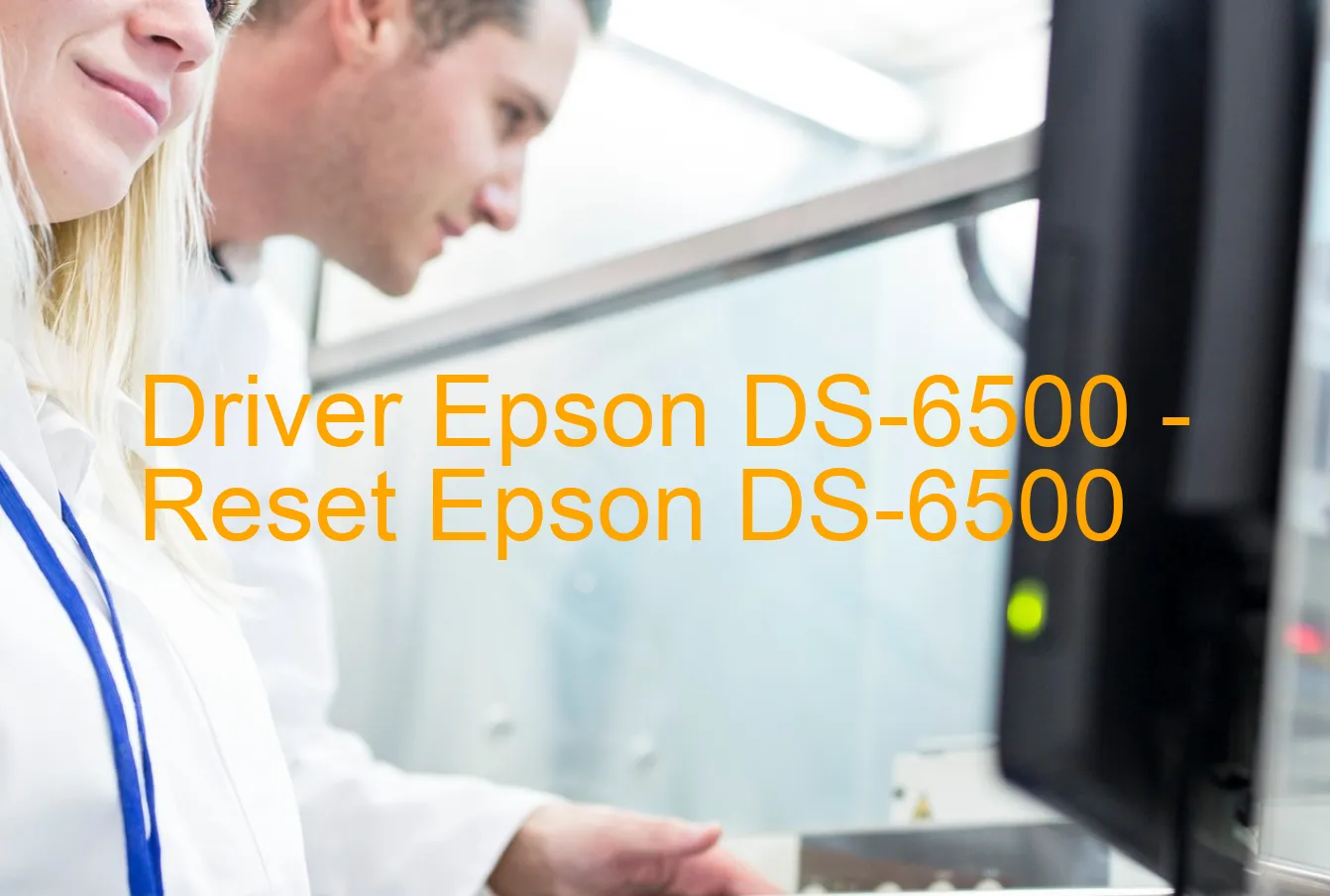 Epson DS-6500のドライバー、Epson DS-6500のリセットソフトウェア