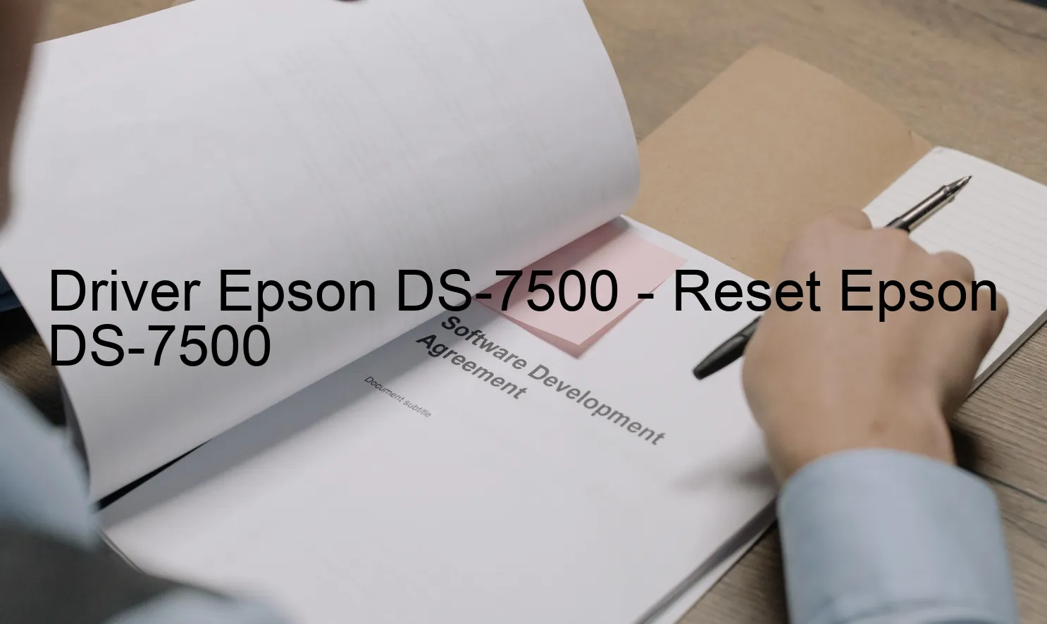 Epson DS-7500のドライバー、Epson DS-7500のリセットソフトウェア
