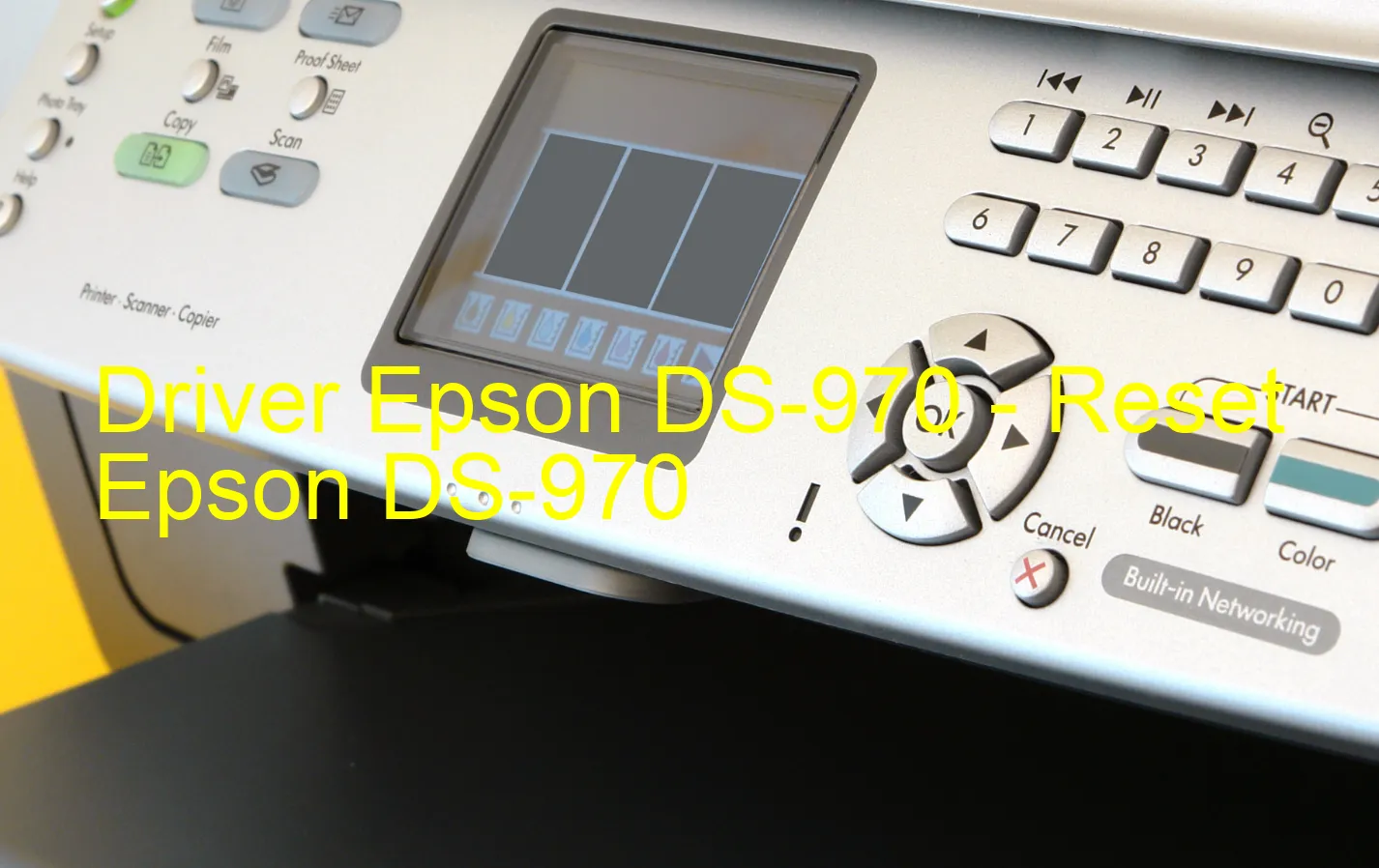 Epson DS-970のドライバー、Epson DS-970のリセットソフトウェア