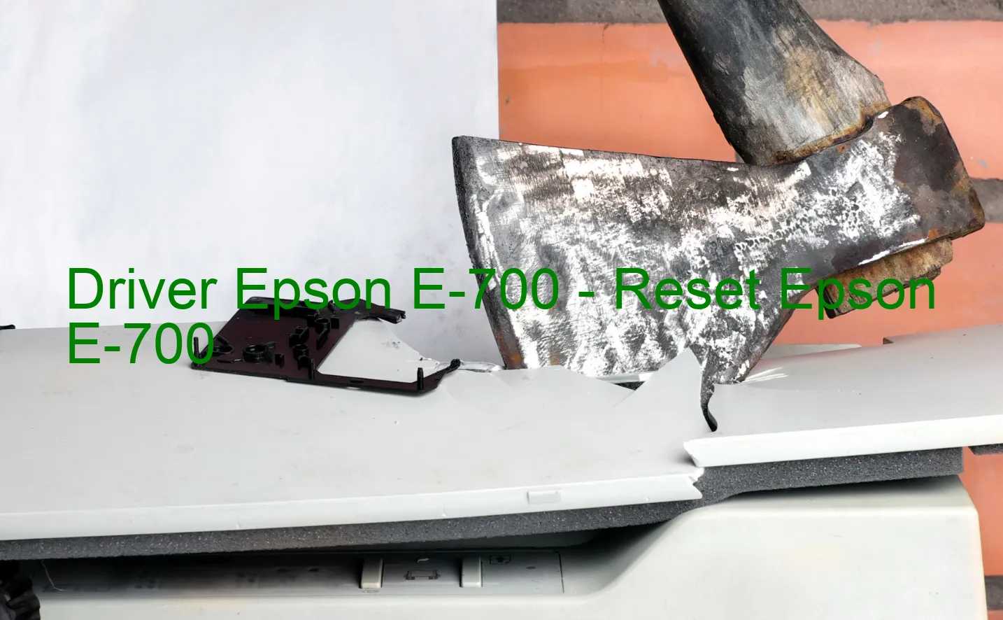 Epson E-700のドライバー、Epson E-700のリセットソフトウェア