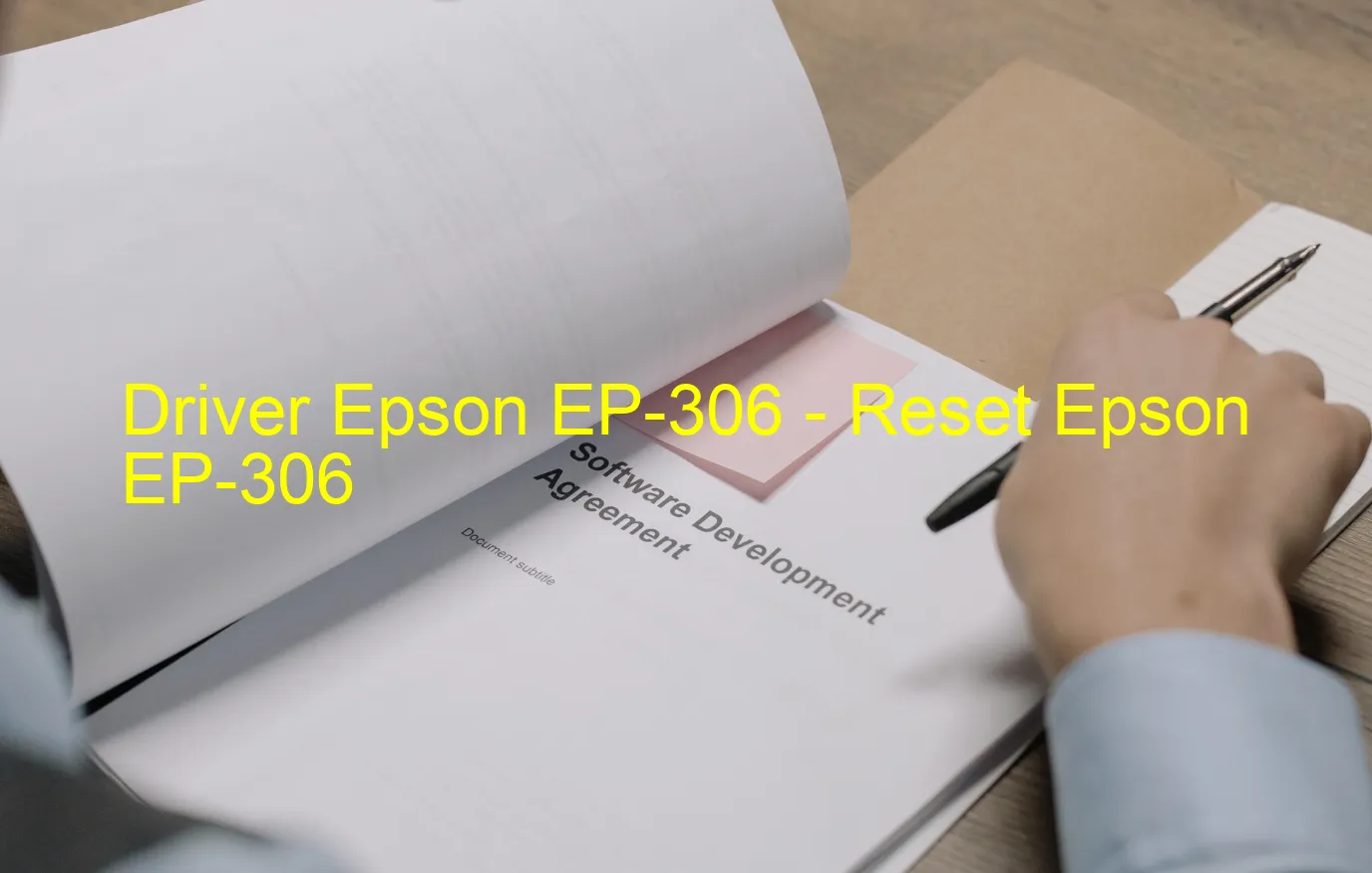 Epson EP-306のドライバー、Epson EP-306のリセットソフトウェア