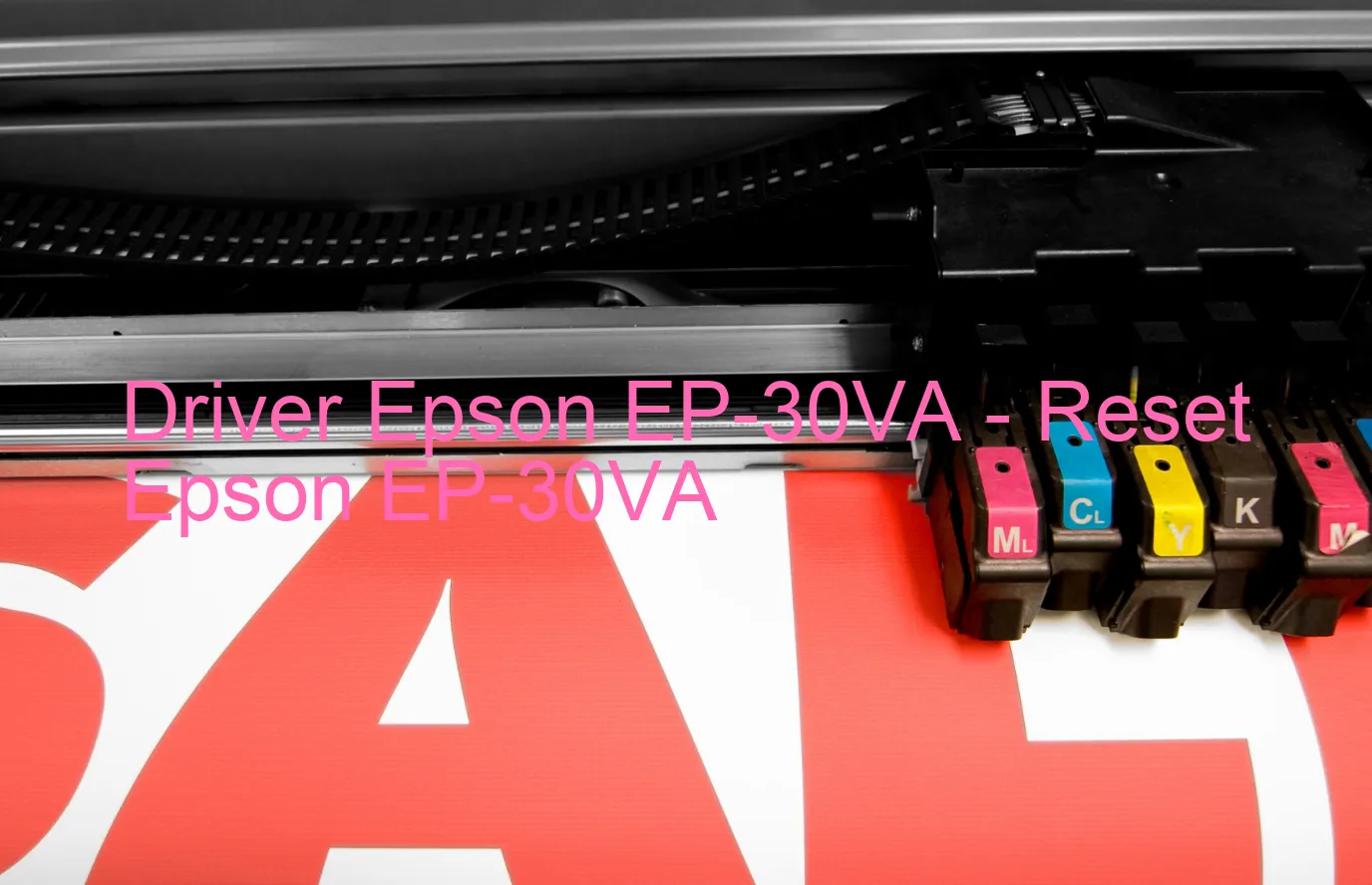 Epson EP-30VAのドライバー、Epson EP-30VAのリセットソフトウェア