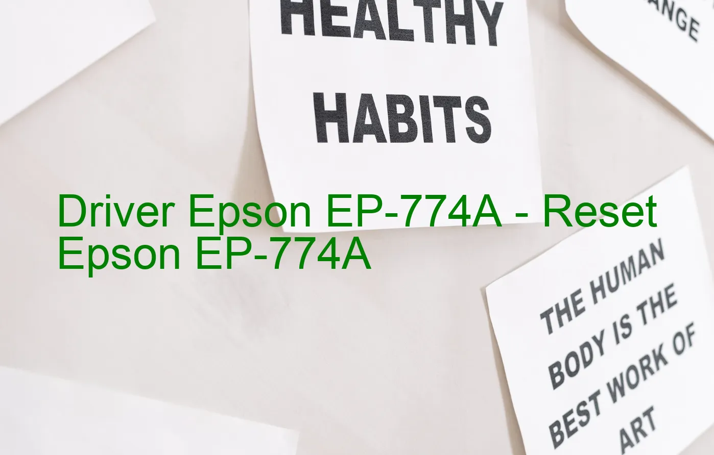 Epson EP-774Aのドライバー、Epson EP-774Aのリセットソフトウェア