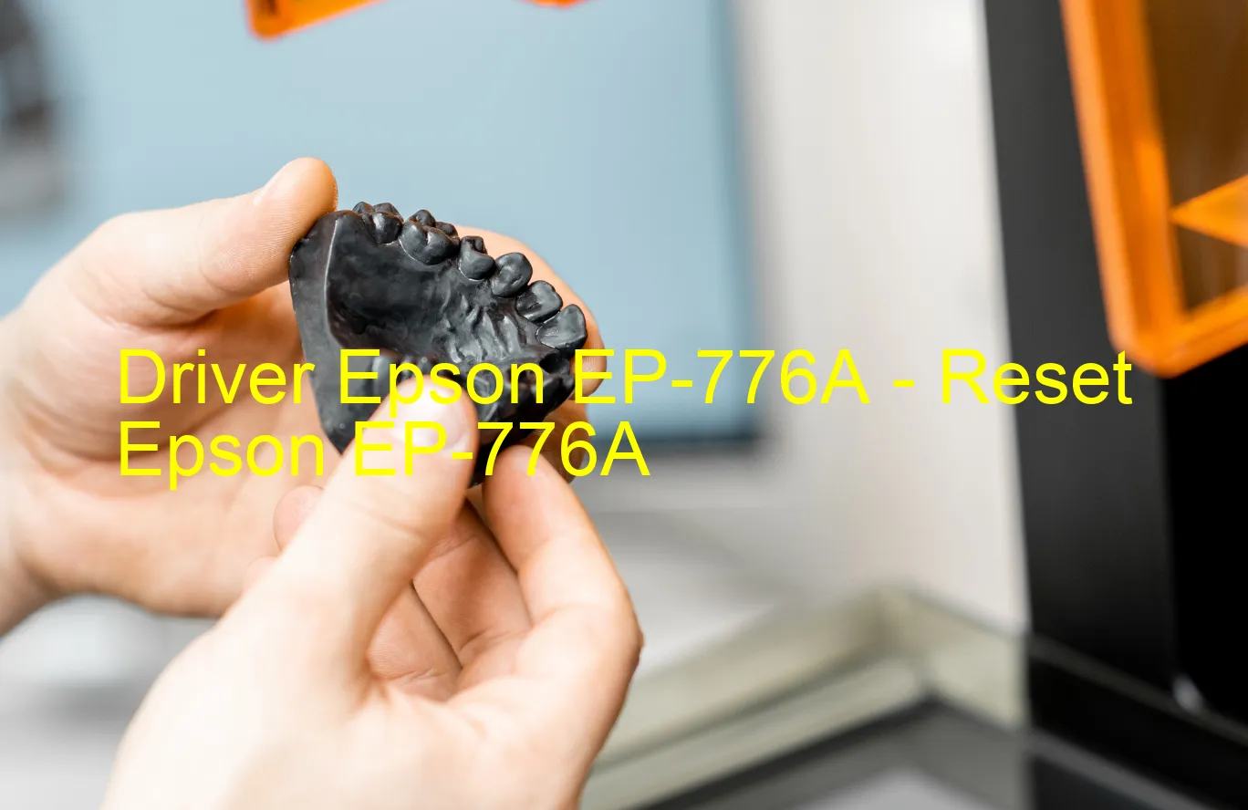 Epson EP-776Aのドライバー、Epson EP-776Aのリセットソフトウェア