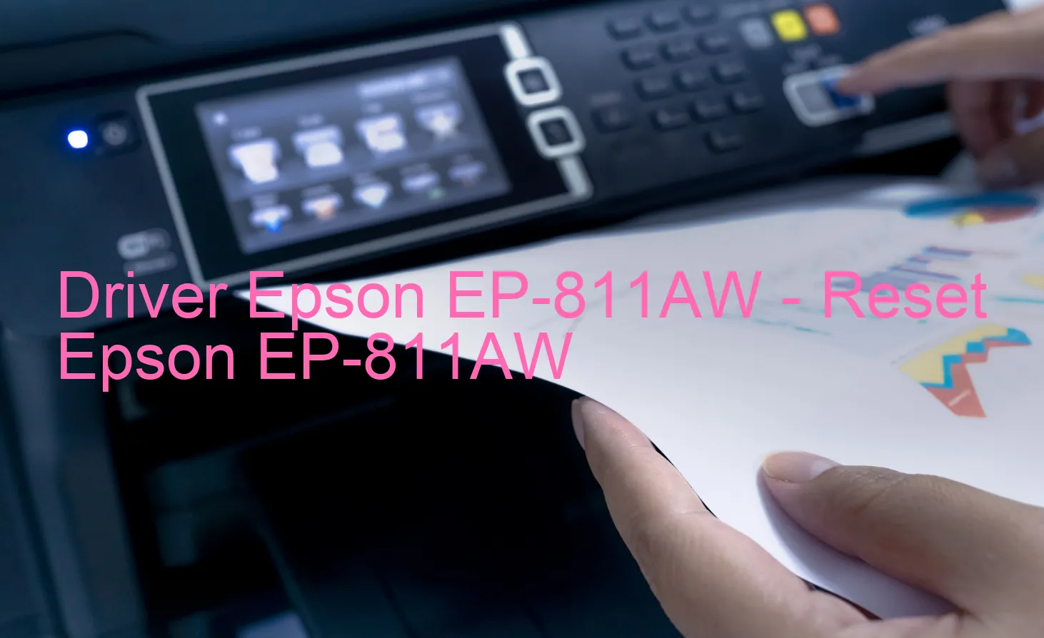 Epson EP-811AWのドライバー、Epson EP-811AWのリセットソフトウェア