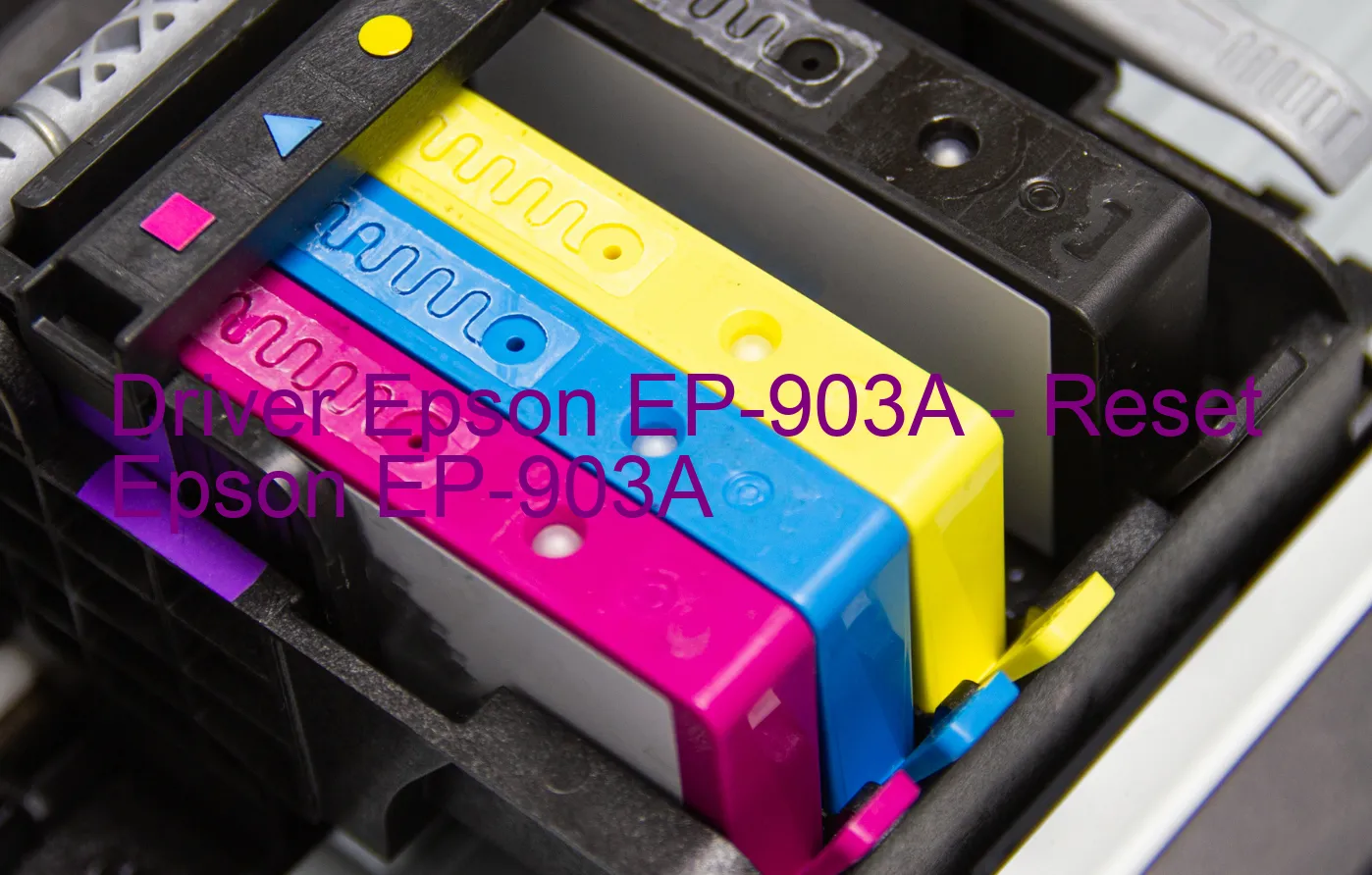 Epson EP-903Aのドライバー、Epson EP-903Aのリセットソフトウェア