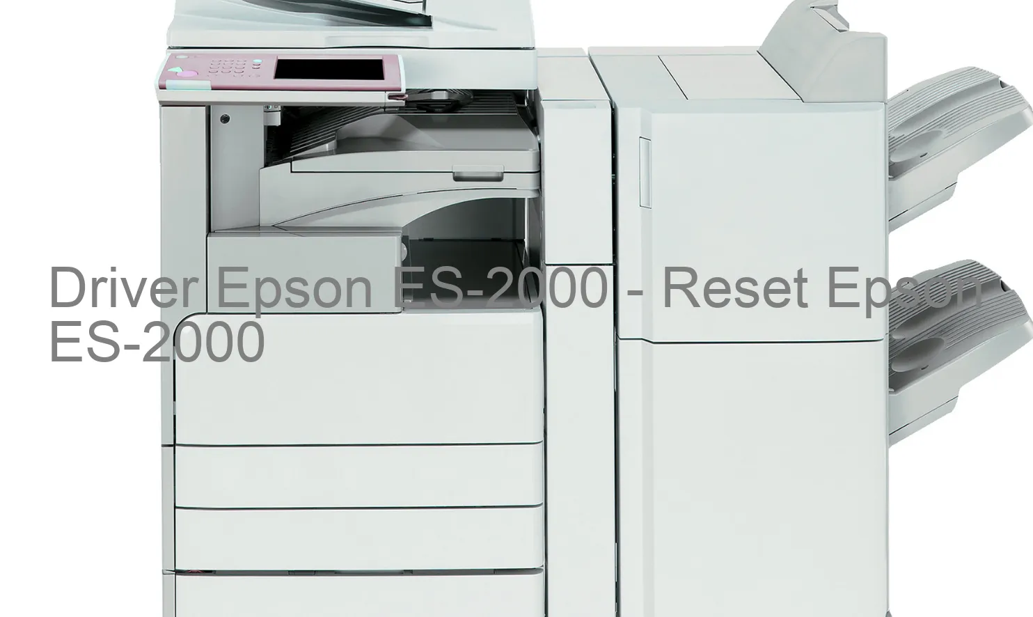 Epson ES-2000のドライバー、Epson ES-2000のリセットソフトウェア